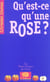Qu'est-ce qu'une rose ?