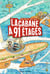 La cabane à 13 étages Tome 7 : la cabane à 91 étages