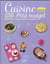 Cuisine Petit Budget - 250 Recettes Testees, Goutees Et Appreciees