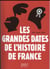 Les grandes dates de l'histoire de France (3e édition)