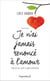 Je n'ai jamais renoncé à l'amour