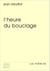 L'heure du bouclage