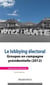 Le lobbying électoral- groupes en campagne présidentielle (2012)