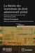La théorie des institutions du droit administratif global - étude des interactions avec le droit international public