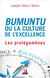Bumuntu ou la culture de l'excellence - les prolégomènes
