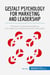 Gestalt Psychology for Marketing and Leadership : Influence customer perceptions and make your advertising more memorable