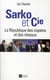 Sarko & Cie - la République des copains et des réseaux
