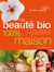 Ma beaute bio - 100% maison