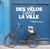 Des vélos dans la ville