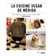 La cuisine vegan de Mérida