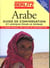 Arabe : Guide De Conversation Et Lexique Pour Le Voyage