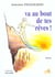 Va au bout de tes rêves !