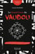 Le grand livre du vaudou - les secrets dévoilés - initiation et symboles
