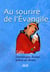 Au sourire de l'évangile