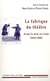 La fabrique du théâtre - avant la mise en scène (1650-1880)