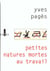 Petites natures mortes au travail