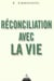 Reconciliation avec la vie