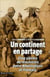 Un continent en partage : Cinq siècles de rencontres entre Amérindiens et Français