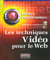 Les techniques video pour le web