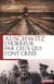 Auschwitz, l'horreur par ceux qui l'ont creee
