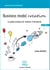 Business model creation : le guide pratique du créateur d'entreprise (3e édition)