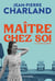 Maître chez soi Tome 1 : le déracinement