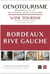 Oenotourisme Bordeaux Rive gauche