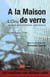 À la maison - l'onu de verre et ses secrétaires généraux