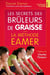 Le secret des brûleurs de graisse - la méthode eamer