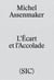 L'écart et l'accolade