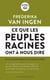 Ce que les peuples racines ont à nous dire - de la santé des hommes et de la santé du monde