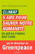 Climat, 5 ans pour sauver notre humanité : ce que la France doit faire