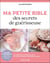 Ma petite bible des secrets de guérisseuse : Le guide de référence des outils énergétiques spirites