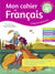 Mon cahier de français pour lire, écrire et parler : mon cahier de français - 4ème : langue et expression