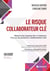 Le risque collaborateur clé : Réduire les impacts liés à l'absence d'un ou de plusieurs collaborateurs clés