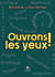 Ouvrons les yeux !