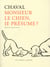 Monsieur le chien, je présume