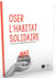 Oser l'habitat solidaire