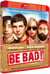 Be Bad !