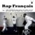 Rap français - Les grands classiques du rap français