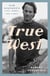True west : sam shepard's life, work and times
