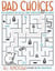 BAD CHOICES
