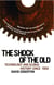 The shock of the old - technology and global history since 1900