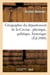 Géographie du département de la Creuse : physique, politique, historique, administrative : , économique et commerciale