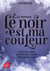 Le noir est ma couleur Tome 2 : la menace