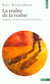 Realite de la realite. confusion, desinformation, communication (la)