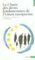 La Charte Des Droits Fondamentaux De L'Union Europeenne : Temoignage Et Commentaires