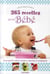 365 recettes pour bébé - de 4 mois à 3 ans
