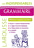 Grammaire - Les indispensables Larousse