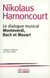 Le dialogue musical - Montverdi, Bach et Mozart